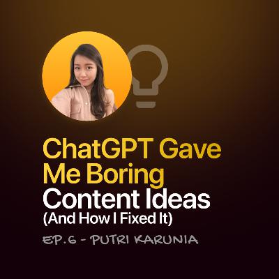 ChatGPT gave me boring content ideas 😭 (and how I fixed it!)