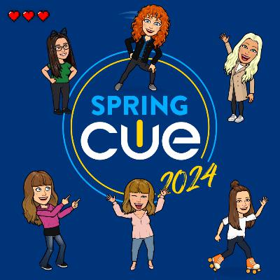 Episode 7: Best of Spring CUE 2024 Episode 7: Best of Spring CUE 2024