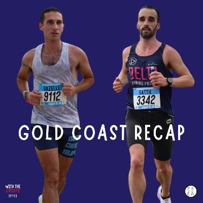 EP 112 – Gold Coast Marathon 2025 Recap with Chris Gatt & Adrian Caputo