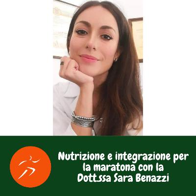Nutrizione e integrazione per la maratona con la Dott.ssa Sara Benazzi