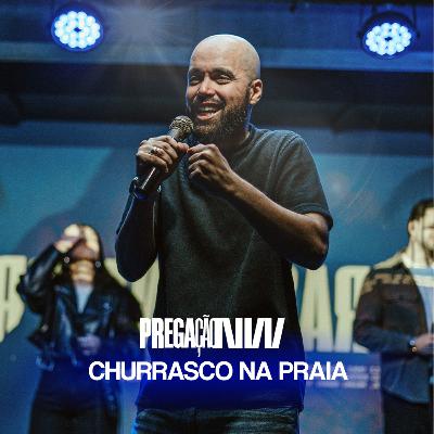 Pregação: Churrasco na Praia | Rafael Bueno Pregação: Churrasco na Praia | Rafael Bueno