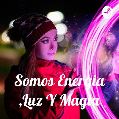 Somos Energia ,Luz Y Magia (Trailer) Somos Energia ,Luz Y Magia (Trailer)