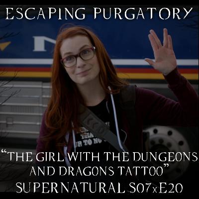 Episode 07:20 - The Girl with the Dungeons and Dragons Tattoo Episode 07:20 - The Girl with the Dungeons and Dragons Tattoo