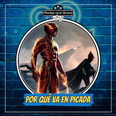 ¿Por qué The Flash va en picada y no ha generado la recaudación esperada en taquilla?