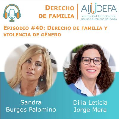 Episodio 40: Derecho de familia y violencia de género, con Sandra Burgos Palomino