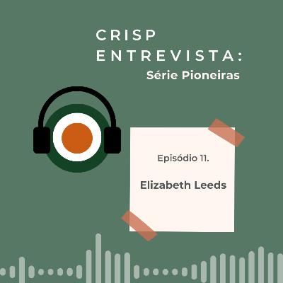 Série Pioneiras #ep.11 - Elizabeth Leeds