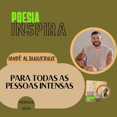 PARA TODAS AS PESSOAS INTENSAS- IANDÊ ALBUQUERQUE