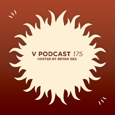 V Podcast 175 - Hosted by Bryan Gee w/ Think Tonk