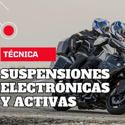 Técnica: las suspensiones electrónicas y activas