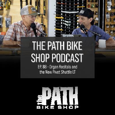 Bike Fit Tweener Talk - The Path Bike Shop Podcast