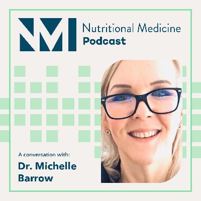 Dr. Michelle Barrow: Transforming Personalised Nutrition Practice; Pathophysiological Reasoning, Systems Biology, and Clinical Nutrition