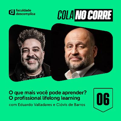 Cola no Corre #06 | O que mais você pode aprender? O profissional lifelong learning