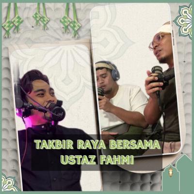 TAKBIR RAYA BERSAMA USTAZ FAHMI TAKBIR RAYA BERSAMA USTAZ FAHMI