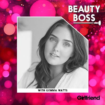 Gemma Watts on hormonal breakouts and breaking into the beauty world Gemma Watts on hormonal breakouts and breaking into the beauty world