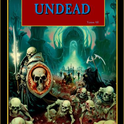 Version 4.0 discussion 05 - Undead