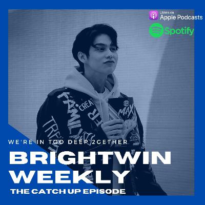 BrightWin Weekly: The Catch Up Episode