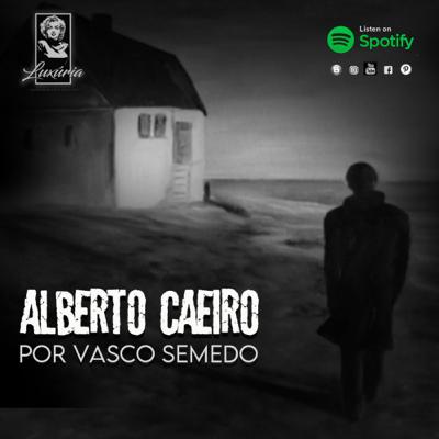 #16 - Alberto Caeiro - Por Vasco Semedo