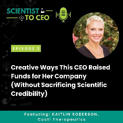 Creative Ways This CEO Raised Funds for Her Company (Without Sacrificing Scientific Credibility)