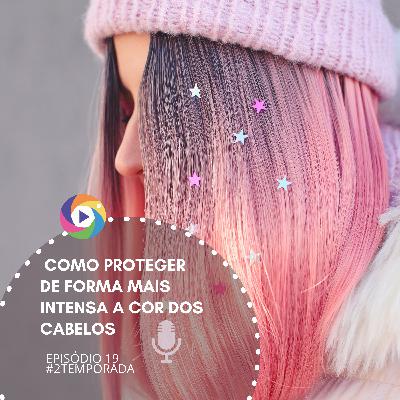 Como proteger de forma mais intensa a cor dos cabelos