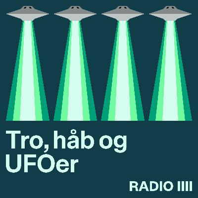 Lyt til 'Tro, håb og UFOer' - ny miniserie med Iben Maria Zeuten Lyt til 'Tro, håb og UFOer' - ny miniserie med Iben Maria Zeuten