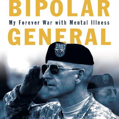 A conversation with The Bipolar General: Part 1