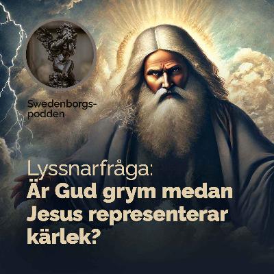 Är Gud grym medan Jesus representerar kärlek?