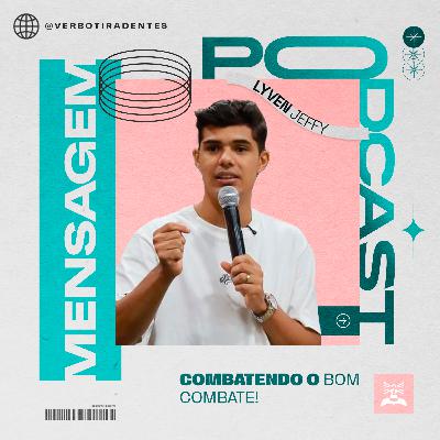 Combatendo o bom combate – Lyven Jeffy