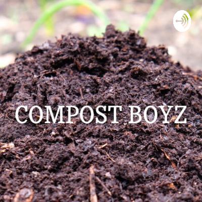 COMPOST BOYZ ep.2