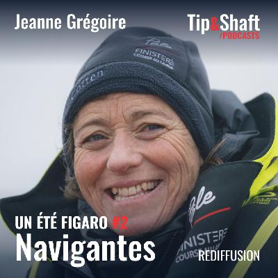 [REDIFFUSION] - Un été Figaro #2 Jeanne Grégoire