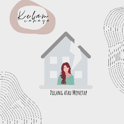 Pulang atau Menetap