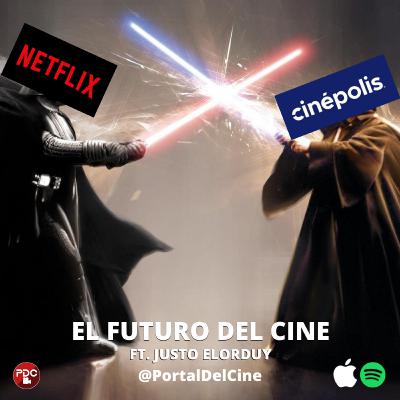 EL.134: El Futuro Del Cine (ft. Justo Elorduy)