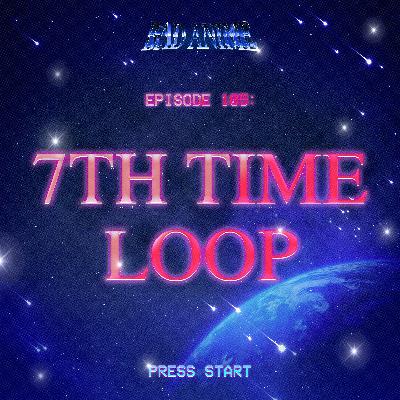 7th TIME LOOP: Marrying the Guy That Stabbed Me | 3EP Rule