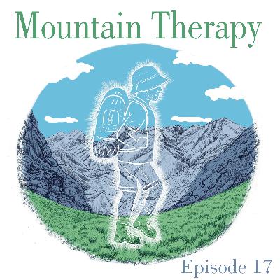 Ep.17 Mountain Therapy