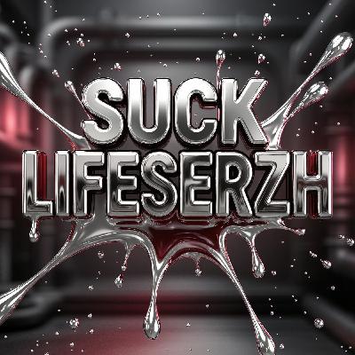 LifeSerzh - Suck