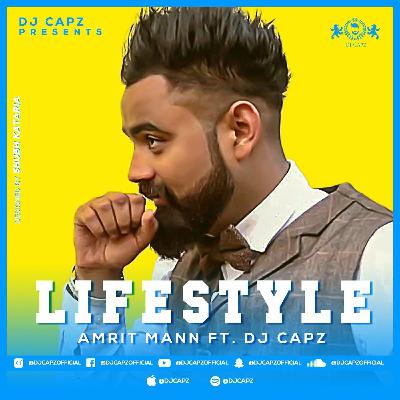 LifeStyle - Amrit Maan & Gurlej Akhtar Ft. DJ Capz