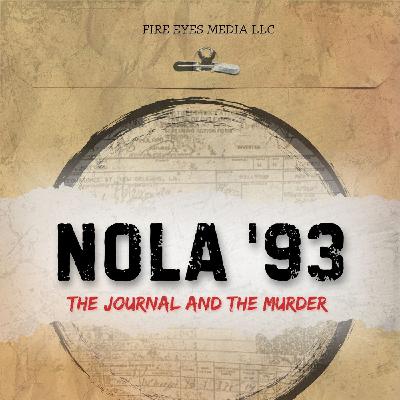INTRODUCING: NOLA '93 The Journal and the Murder