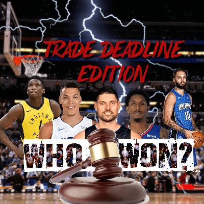 Les GM's - WHO WON LA TRADE DEADLINE ?
