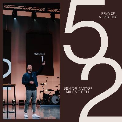 52: Prayer & Fasting – Miles Fidell