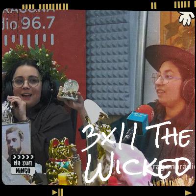 Wicked amb Cultius Culturals - Setanta-tresè episodi del No Som Ningú