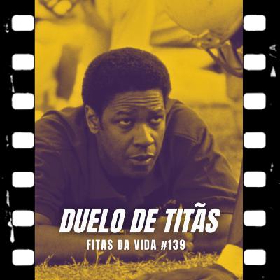 Duelo de Titãs (2000) Boaz Yakin com Denzel Washington