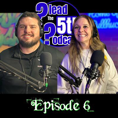 Episode 6 Dencia Kudron & Jacob Norris