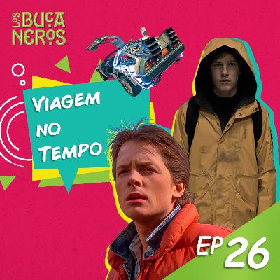 EP26 - Viagem no Tempo EP26 - Viagem no Tempo