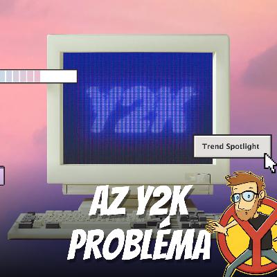 Az Y2K probléma | Y Klub