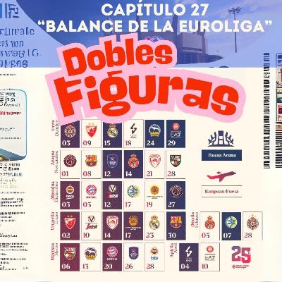 Dobles Figuras Capítulo 27 "Balance de la Euroliga" Dobles Figuras Capítulo 27 "Balance de la Euroliga"