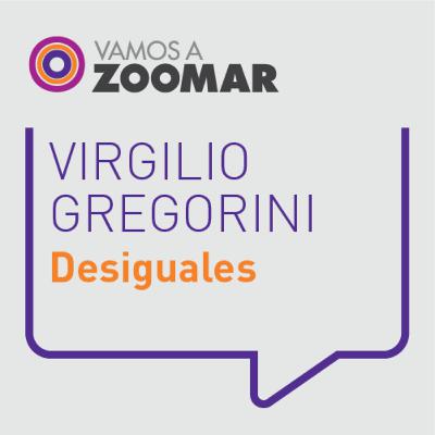 Desiguales / Virgilio Gregorini