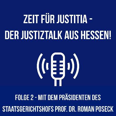 Folge 2 - "Die Rolle der Justiz nach dem 2. Weltkrieg" - Ein Gespräch mit Prof. Dr. Roman Poseck