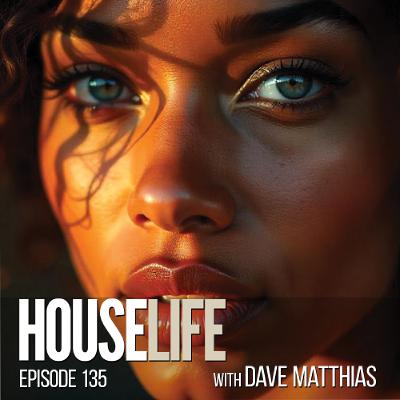 HouseLife | Episode 135 HouseLife | Episode 135