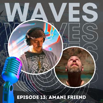 EP13 - Amani Friend of Desert Dwellers and Liquid Bloom