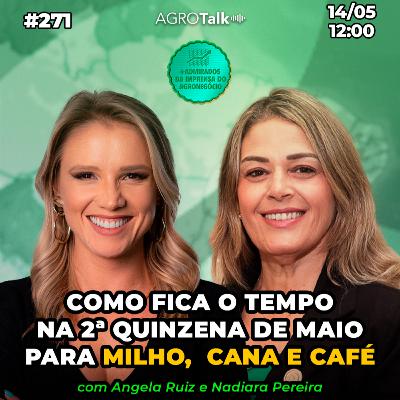 #271 Como fica o tempo na 2ª quinzena de maio para milho, cana e café? #271 Como fica o tempo na 2ª quinzena de maio para milho, cana e café?