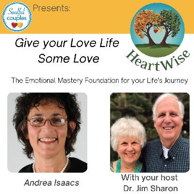 HeartWise: The Emotional Mastery Foundation for your Life's Journey with Andrea Isaacs HeartWise: The Emotional Mastery Foundation for your Life's Journey with Andrea Isaacs
